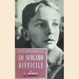Berge, Lo scolaro difficile. La scuola e i difetti dello scolaro