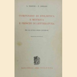 Bianchi, Nediani, Compendio di stilistica e metrica e principi di letteratura per le scuole medie superiori