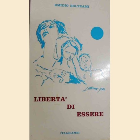 Beltrami, Libertà di essere