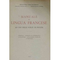 Manuale di lingua francese ad uso delle scuole di polizia. Fonetica, elementi di grammatica e di sintassi
