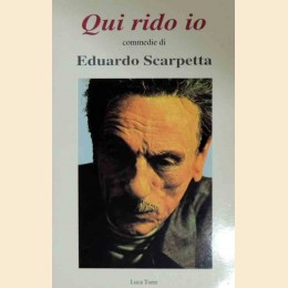 Eduardo Scarpetta, Qui rido io