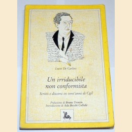 De Carlini, Un irriducibile conformista. Scritti e discorsi in vent'anni di Cgil