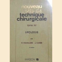 Couvelaire, Cukier, Nouveau traité de technique chirurgicale. Tome XV. Urologie