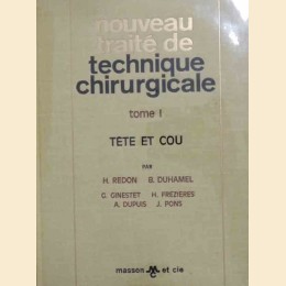 Redon et al., Nouveau traité de technique chirurgicale. Tome I. Tete et cou