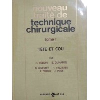 Redon et al., Nouveau traité de technique chirurgicale. Tome I. Tete et cou