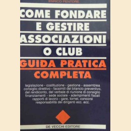 Pentore, Come fondare e gestire associazioni o club. Guida pratica completa