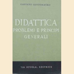 Santomauro, Didattica. Problemi e principi generali