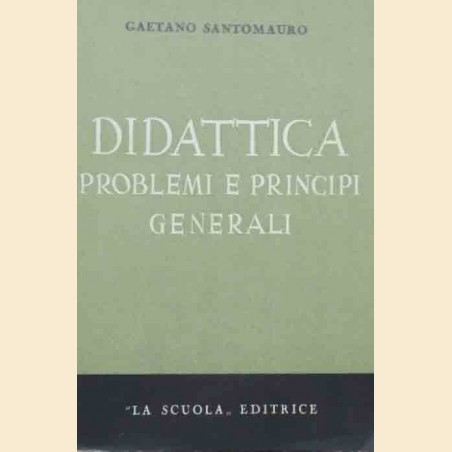 Santomauro, Didattica. Problemi e principi generali