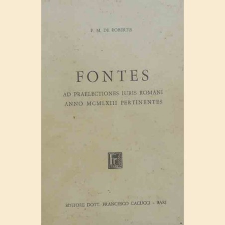 De Robertis, Fontes. Ad praelectiones iuris romani anno MCMLXIII pertinentes