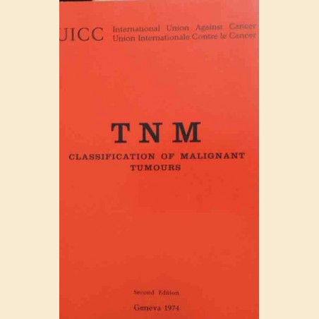 TNM. Classification of malignant tumours, 1974, second edition