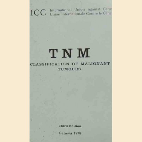 TNM. Classification of malignant tumours, 1978, third edition