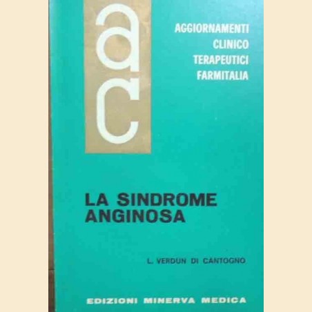 Verdun di Cantogno, La sindrome anginosa, Aggiornamenti Clinicoterapeutici, vol. XII, n. 2, marzo-aprile 1971