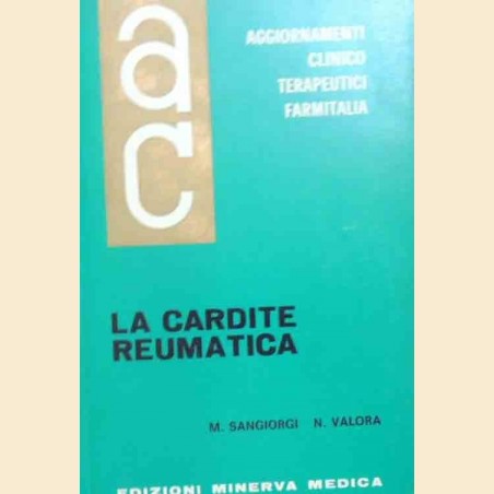 Sangiorgi, Valora, La cardite reumatica, Aggiornamenti Clinicoterapeutici, vol. X, n. 5, maggio 1969