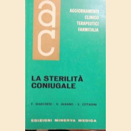 Albano, Cittadini, Marchesi, La sterilità coniugale, Aggiornamenti Clinicoterapeutici, vol. X, n. 1, gennaio 1969