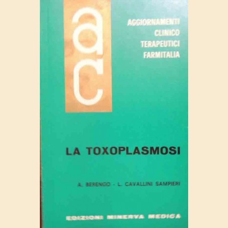 Berengo, Cavallini Sampieri, La toxoplasmosi per il medico pratico, Aggiornamenti Clinicoterapeutici, vol. X, n. 3, marzo 1969
