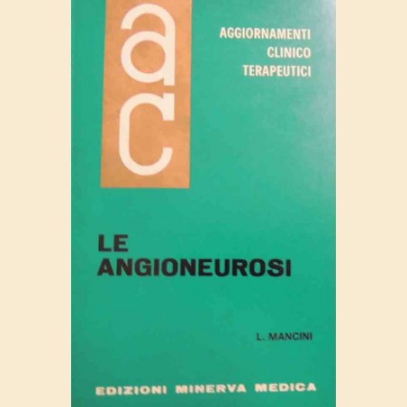 Mancini, Le angioneurosi, Aggiornamenti Clinicoterapeutici, vol. VIII, n. 5, maggio 1967