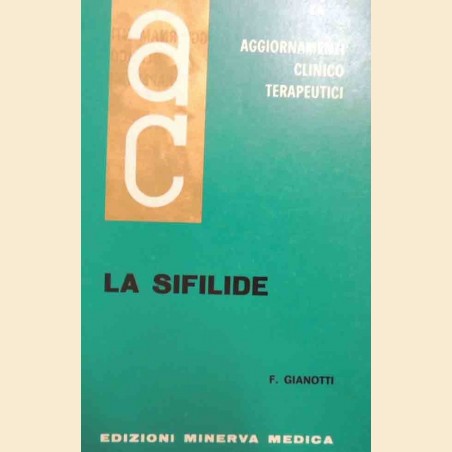Gianotti, La sifilide, Aggiornamenti Clinicoterapeutici, vol. VII, n. 2, febbraio 1966