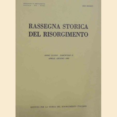 Rassegna storica del Risorgimento, a. LXXXII, fasc. II, aprile-giugno 1995