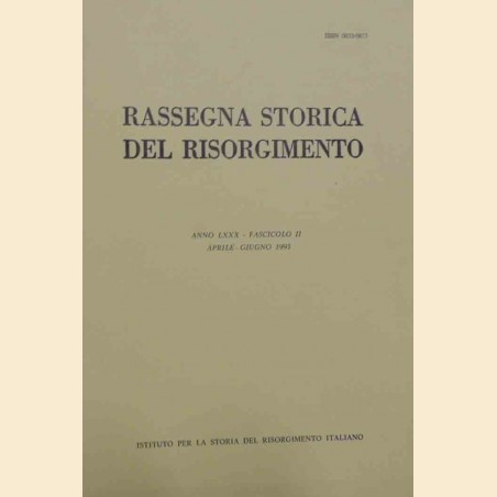 Rassegna storica del Risorgimento, a. LXXX, fasc. II, aprile-giugno 1993