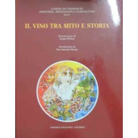 Camera di Commercio Industria, Artigianato e Agricoltura – Lecce, Il vino tra mito e storia