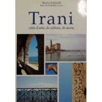 Schiralli, Trani. Città d’arte, di cultura, di storia