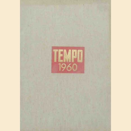 Tempo. Periodico settimanale, Milano, anno XXII, nn. 1-27, gennaio-luglio 1960