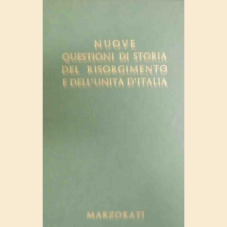 Pieri et al., Nuove questioni di storia del Risorgimento e dell’Unità d’Italia, vol. 2