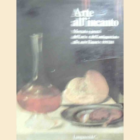 Arte all’incanto. Mercato e prezzi dell’arte e dell’antiquariato alle aste Finarte 1987/88