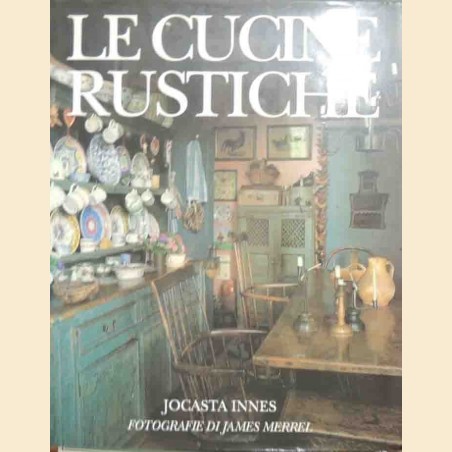 Innes, Le cucine rustiche