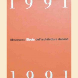 Almanacco Electa dell’architettura italiana. 1991