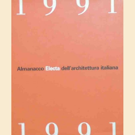 Almanacco Electa dell’architettura italiana. 1991