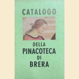 Catalogo della Pinacoteca di Brera in Milano, a cura di Modigliani