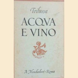 Trilussa, Acqua e vino