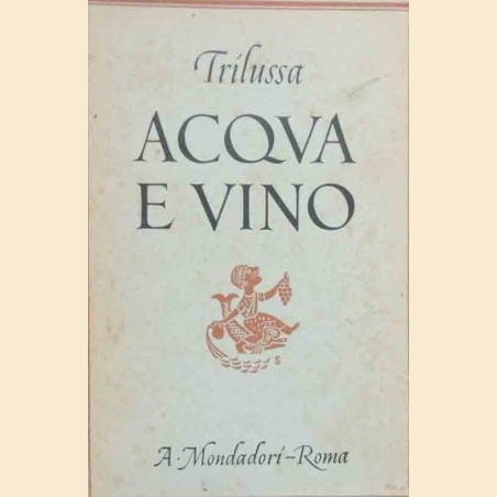 Trilussa, Acqua e vino