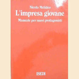 Melideo, L’impresa giovane. Manuale per i nuovi protagonisti