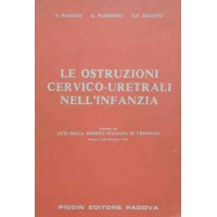Pagano, Passerini, Rizzoni, Le ostruzioni cervico-uretrali nell’infanzia. Volume I. Tomo II