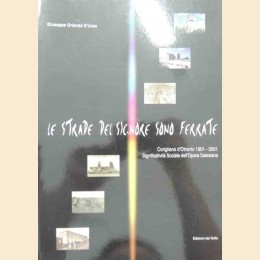 D’Urso, Le strade del Signore sono ferrate. Corigliano d’Otranto 1901-2001. Significatività sociale dell’Opera Salesiana