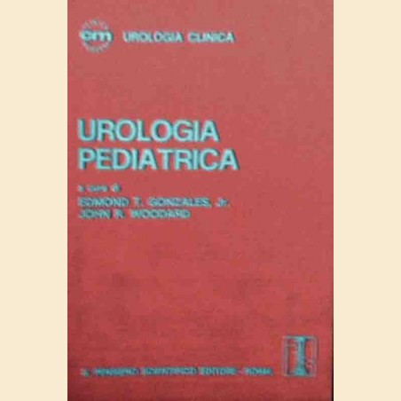 Urologia pediatrica, a cura di Gonzales Jr. e Woodard