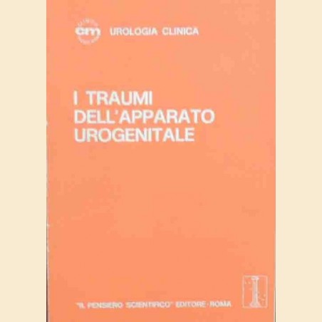 I traumi dell’apparato urogenitale, a cura di Thompson e Carlton 