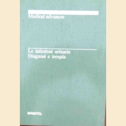 Le infezioni urinarie. Diagnosi e terapia, a cura di Usai