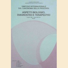 Univ. degli Studi di Napoli, Simposio internazionale sul carcinoma della prostata: aspetti biologici, diagnostici e terapeutici 