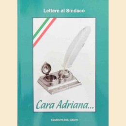 Cara Adriana…Lettere al Sindaco, a cura di Muci, Siciliano, Toscano