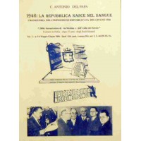 Del Papa, 1946: La Repubblica nasce nel sangue. Cronistoria dell’imposizione repubblicana del giugno 1946, vol. I, 