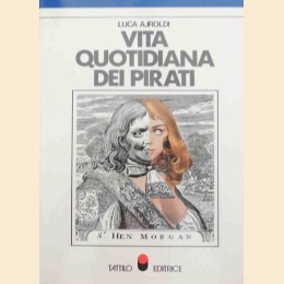 Ajroldi, Vita quotidiana dei pirati