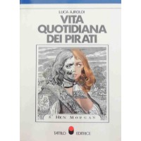 Ajroldi, Vita quotidiana dei pirati