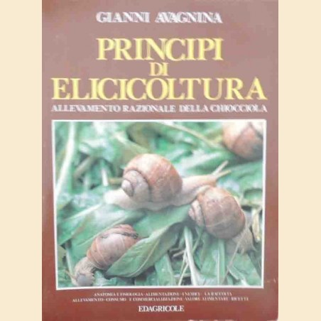 Avagnina, Principi di elicicoltura. Allevamento razionale della chiocciola