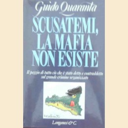 Quaranta, Scusatemi, la mafia non esiste