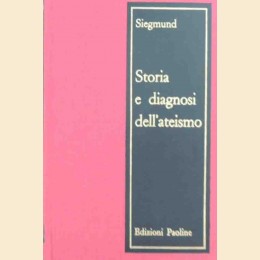 Siegmund, Storia e diagnosi dell’ateismo