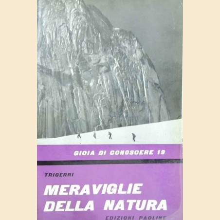 Tricerri, Meraviglie della natura