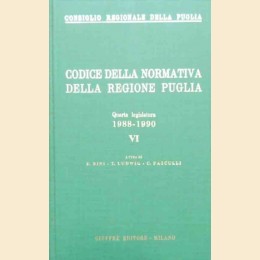 Codice della normativa della regione Puglia. Quarta legislatura 1988-1990. VI, a cura di Bini, Ludwig, Pasculli